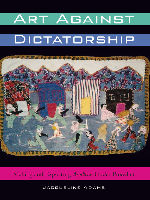 Title details for Art Against Dictatorship by Jacqueline Adams - Available